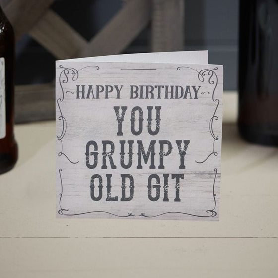 Funny Blank Cards for Men - Grumpy Old Git Birthday Card