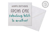 Happy Birthday from One Fabulous... - Funny Blank Birthday Card for Women