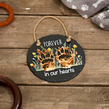  Round Slate Hanger - Forever in our Hearts - Pet Sympathy Gift