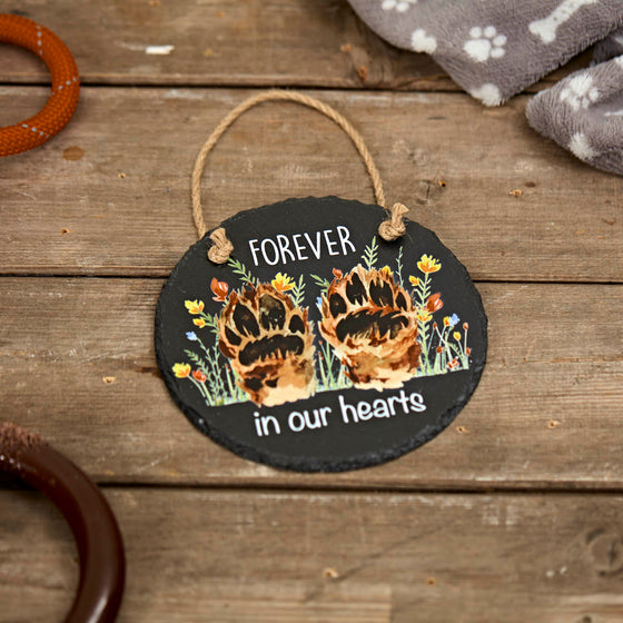 Round Slate Hanger - Forever in our Hearts - Pet Sympathy Gift