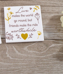  Friends Make the Ride Worthwhile - Square Ceramic Coaster