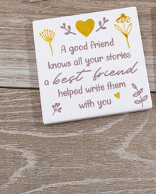  A Good Friend Knows Your Stories - Square Ceramic Coaster
