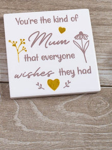  The Mum Everyone Wishes They Had - Sqaure Ceramic Coaster