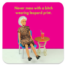  Funny Coaster for Women - Never Mess with a B*tch in Leopardprint