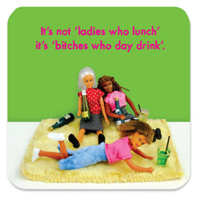  Funny Coaster for Women - It's Not Ladies who lunch