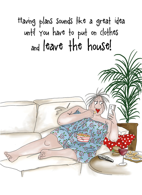 Camilla and Rose - Having Plans Sounds Like a Great Idea - Funny Blank Women's Greeting Card