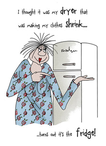  NEW Camilla and Rose - I Thought it was my Dryer - Funny Blank Women's Greeting Card