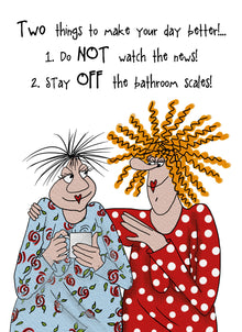  Camilla and Rose - Two Thimgs to Make Your Day Better … - Funny Blank Women's Birthday Card