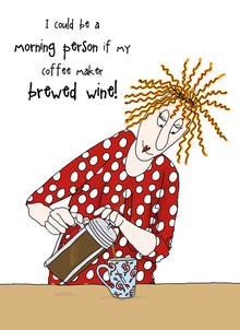  Camilla and Rose - I Could Be a Morning Person - Funny Blank Women's Greeting Card