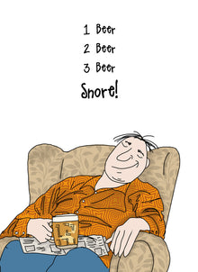  Camilla and Rose - 1 Beer, 2 Beer, 3 Beer, Snore! - Funny Blank Men's Birthday Card