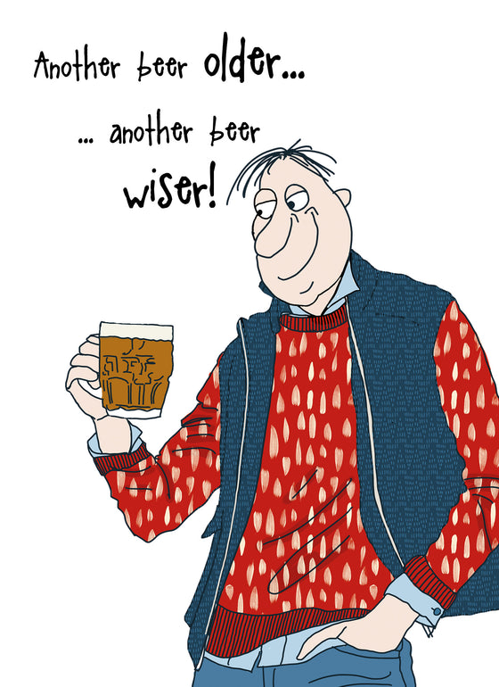 Camilla and Rose - Another Beer Older - Funny Blank Men's Birthday Card