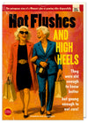 Funny woman's birthday card; blank inside; vintage magazine; featuring 2 laides walking together with many shopping bags in their hands; the backround of the card has an old magazine feeling; big, bold text on the card reads 'Hot flushes and high heels'; Smaller text at the bottom reads 'Thy were old enough to know better, buy young enough to not care!'; by Dean Morris.