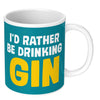 Funny gender neutural china mug; a funky blue mug with big, bold text that reads 'I'd rather be drinking gin'; by Dean Morris.