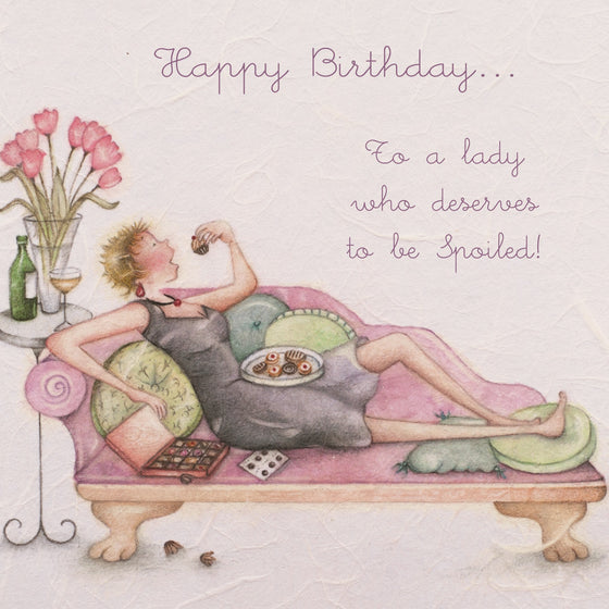 Berni Parker Designs - Deserves to be Spoiled - Funny Women's Birthday Card
