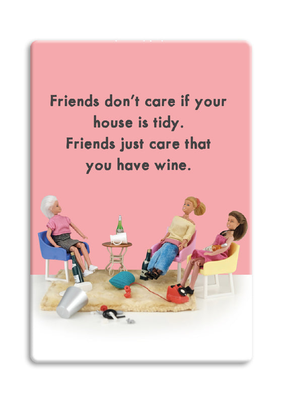 Funny Fridge Magnet for Women - Friends Don't Care
