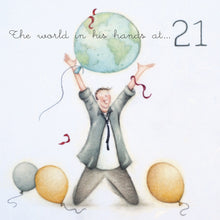  Berni Parker Designs - The world in his hands at… 21 - Men's 21st Birthday Card