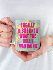 Funny Ceramic Mug - I Wish I Knew What I Was Doing