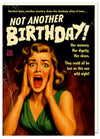 Hilarious women's birthday card. Featuring a vintage magaine design, with the title "Not another Birthday!" An overly dramatc, expressive, retro, funny card for women. Dean Morris.