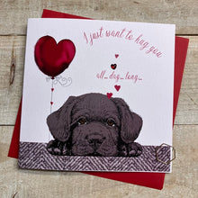  Gifts for women UK, Funny Greeting Cards, Wrendale Designs Stockist, Berni Parker Designs Gifts Greeting Cards, Engagement Wedding Anniversary Cards, Gift Shop Shrewsbury, Visit Shrewsbury, Blank Valentine's Day Card, Dog Themed blank Valentine's Day card, black lab puppy, Hug You All Day Long, sweet blank valentine's day card 1