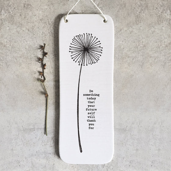 East of India - Long Hanging Porcelain Sign - Do Something Today...